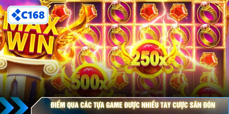 Điểm qua các tựa game được nhiều tay cược săn đón